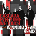 Winning Team、Cascada - Everytime We Touch (Winning Team Remix)
