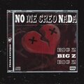 Big Z. - No me creo nada (Explicit)