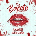 J Alvarez、Zion & Lennox - Esa Boquita