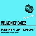 Reunion Of Dance、Sue、Experience Of Music - Rebirth of Tonight (ExperienceofMusicRemix)