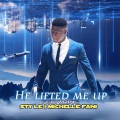 Dotcom、Sty Le、Michelle Fani - He lifted me up (feat. Sty Le & Michelle Fani)