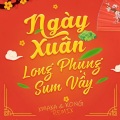 XmaXa、Kong - Ngày Xuân Long Phụng Xum Vầy (feat. KONG)(Progressive House Version)