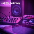 Fisherman - Call Me Yesterday (Explicit)
