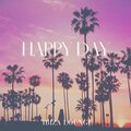Ibiza Lounge - Happy Day