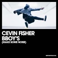 Cevin Fisher - BBoy's