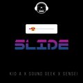 Sound Geek、Kid A、Sensei 2.0、Leazy.K - Slide (feat. Kid A, Sensei 2.0 & Leazy.K)(Explicit)