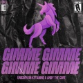Andy The core、Unicorn On Ketamine - Gimme Gimme Gimme Gimme