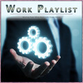 Work Music Collective、Work Music Bliss、Work Playlist - Working Flute Office Music