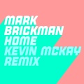 DJ Mark Brickman - Home (Kevin McKay Extended Mix)