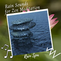 Massage Tribe、Natural Baby Sleep Aid Academy、Baby Lullabies Music - Rain Spa: Rain Sounds for Zen Meditation - 1 Hour