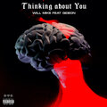 Will Mike、Gideon - Thinking About You (Explicit)
