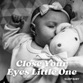 Baby Lullaby、Sweet Baby Dreams & Noises、Smart Baby Lullabies - Night Night