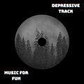 Music For Fun - Depressive Track