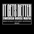 Bran & Gala、Ricardo Montana、Swedish House Mafia - It Gets Better (Bran & Gala x Ricardo Montana Remix)