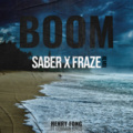 SABER、Fraze、Henry Fong、Common Kings - Boom (SABER x FRAZE Remix)