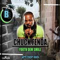 chuck fenda、Leshorn Whitehead - Youth Dem Smile