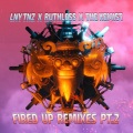 LNY TNZ、Ruthless、The Kemist - Fired Up (Alex Kidd Remix)