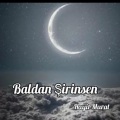 Hayit Murat - Baldan Şirinsen