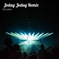 DJ suka、Dj Ghost - Jedag Jedug Remix