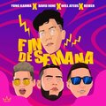 Yung Karma、Will Ateus、Reiber、David Rone - Fin de Semana (feat. David Rone Will Ateus & Reiber)