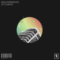 Max Kernmayer - Let's Move