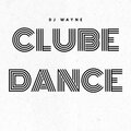 dj wayne - Clube Dance