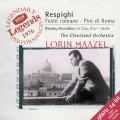 The Cleveland Orchestra、Lorin Maazel - Respighi: Pines of Rome: The Pines of the Appian Way