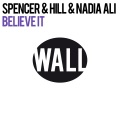 Spencer & Hill、Nadia Ali - Believe It