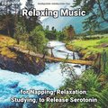 Soothing Music、Relaxing Music、Yoga - Relaxing Music, Pt. 11