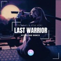 Zheng Yu、Kenji Aoki、StarlingEDM - Last Warrior (Starling Remix)