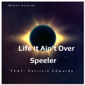 Speeler、Patricia Edwards - Life It Ain't Over