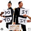 ACRAZE、Cherish、Tiësto - Do It To It
