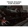 Loopable Radiance - Sound of a Train - Loopable