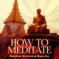 Buddhist Meditation Music Set - Peace of Mind, Daily Prayer