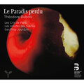 Chantal Santon、Jennifer Borghi、Geoffroy Jourdain、Les Siècles、Mathias Vidal、Alain Buet、Les Cris de Paris - Le Paradis perdu, Le Jugement: Va. Homme, courage