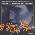 Timothy Mosley、Missy Elliott、TEN TONNE SKELETON、Lauwe、Marcus Layton - If Your Girl Only Knew (Marcus Layton Edit)