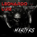 Leonardo Luiz - Martyrs