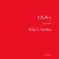 CLiVe - Who's Aretha