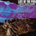 Late of the Pier - Broken
