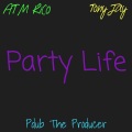 Pdub The Producer、Tony Jay、ATM Rico - Party Life (Explicit)