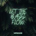 Hipinozze - Let the Bass Flow