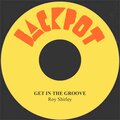 roy shirley、Ainsworth Roy Rushton Shirley - Get in the Groove
