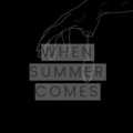 PRXSXNT PASSXD - When Summer Come (Explicit)