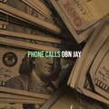 OBN Jay - Phone Calls (Explicit)
