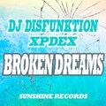 DJ DisFUNKtion、Xpdex - Broken Dreams