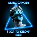 Marc Canova - I Got to Know
