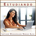 Colectivo de Música de Estudio、Estudiar Musica、Latidos Binaurales Ondas Alfa - Ondas Theta