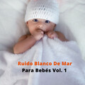 Relajacion Sonidos Del Mar y Oceano、Canciones de Cuna para Dormir、Canciones De Cuna Para Bebés - Agua Fluyendo
