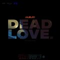 Alejo - Dead Love