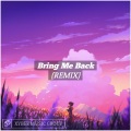 RMXTONE - Bring Me Back (Remix)